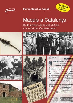 MAQUIS A CATALUNYA | 9788479356125 | SANCHEZ AGUSTI, FERRAN | Llibreria Online de Tremp
