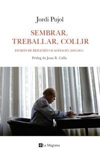 SEMBRAR, TREBALLAR, COLLIR | 9788482641492 | PUJOL, JORDI | Llibreria Online de Tremp