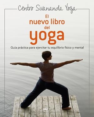NUEVO LIBRO DE YOGA, EL | 9788479014995 | YOGA VEDANTA, CENTRO SIVANANDA | Llibreria Online de Tremp