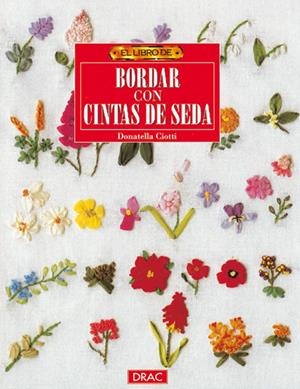 BORDAR DON CINTAS DE SEDA | 9788488893710 | CIOTTI, DONATELLA