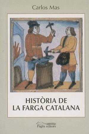 HISTORIA DE LA FARGA CATALANA, LA | 9788479356897 | MAS ARRONDO, CARLOS | Llibreria Online de Tremp