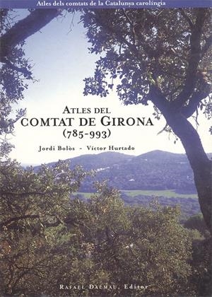ATLES DEL COMTAT DE GIRONA (785-993) | 9788423206148 | BOLOS, JORDI-HURTADO, VICTOR