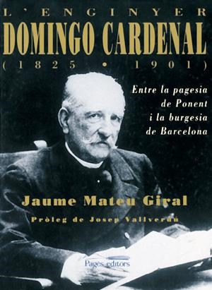 ENGINYER DOMINGO CARDENAL 1825- 1901, L' | 9788479357351 | MATEU GIRAL, JAUME | Llibreria Online de Tremp