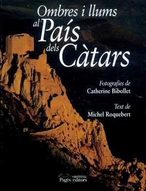 OMBRES I LLUMS AL PAIS DELS CATARS | 9788479357511 | ROQUEBERT, MICHEL | Llibreria Online de Tremp