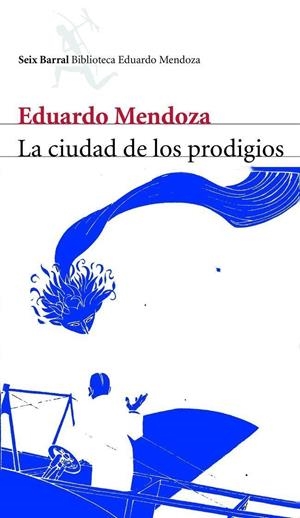 CIUDAD DE LOS PRODIGIOS, LA | 9788432207815 | MENDOZA, EDUARDO | Llibreria Online de Tremp