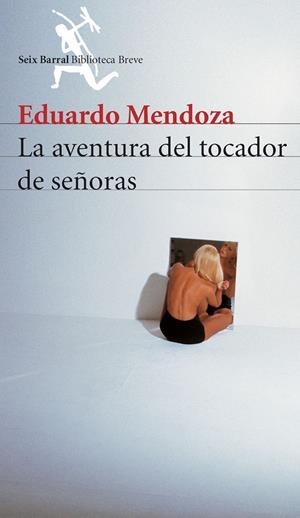 AVENTURA DEL TOCADOR DE SEÑORAS, LA | 9788432210907 | MENDOZA, EDUARDO | Llibreria Online de Tremp
