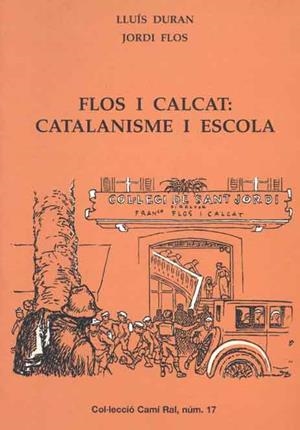 FLOS I CALCATS CATALANISME I ESCOLA | 9788423206292 | DURAN, LLUIS; FLOS, JORDI | Llibreria Online de Tremp